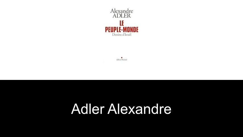 livres de Adler Alexandre