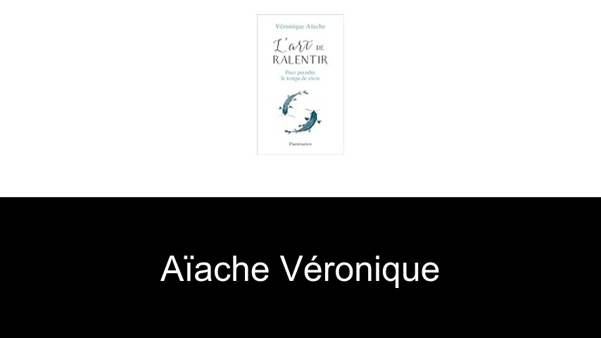 livres de Aïache Véronique