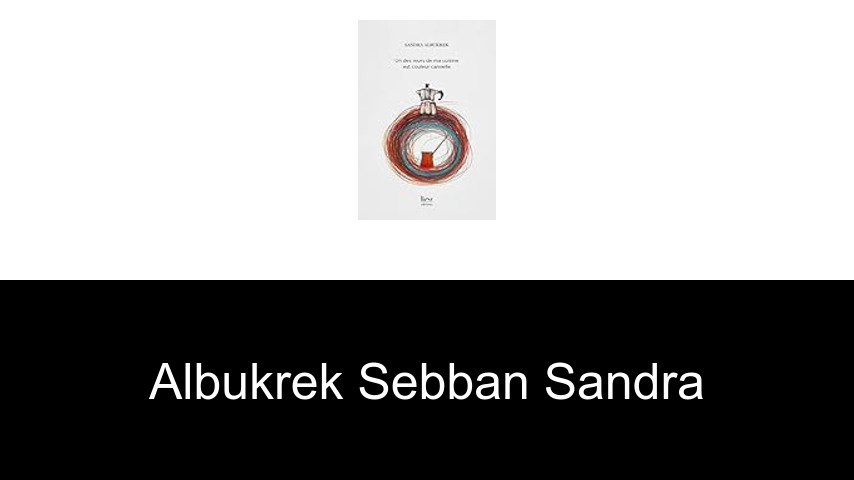 livres de Albukrek Sebban Sandra