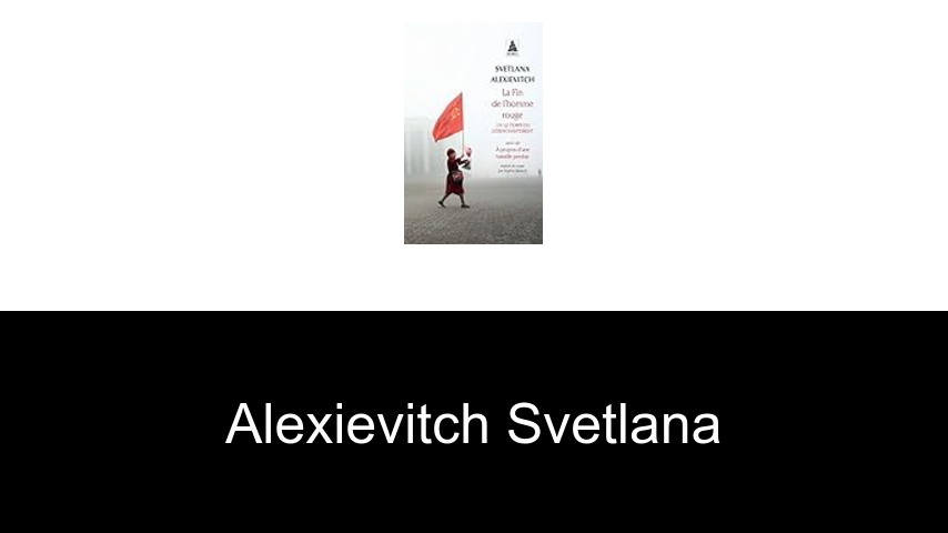 livres de Alexievitch Svetlana