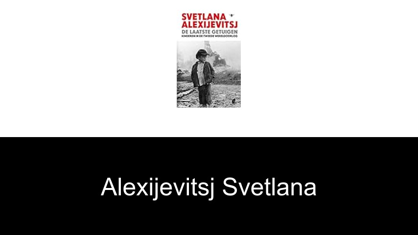 livres de Alexijevitsj Svetlana
