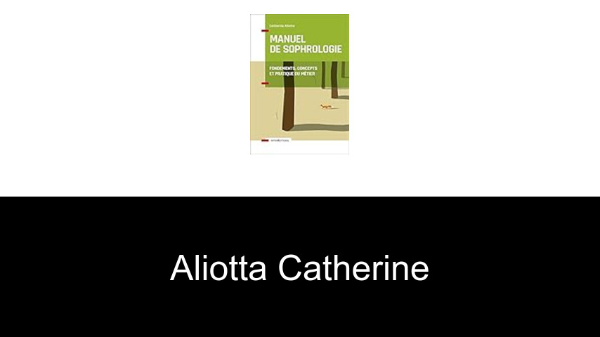 livres de Aliotta Catherine