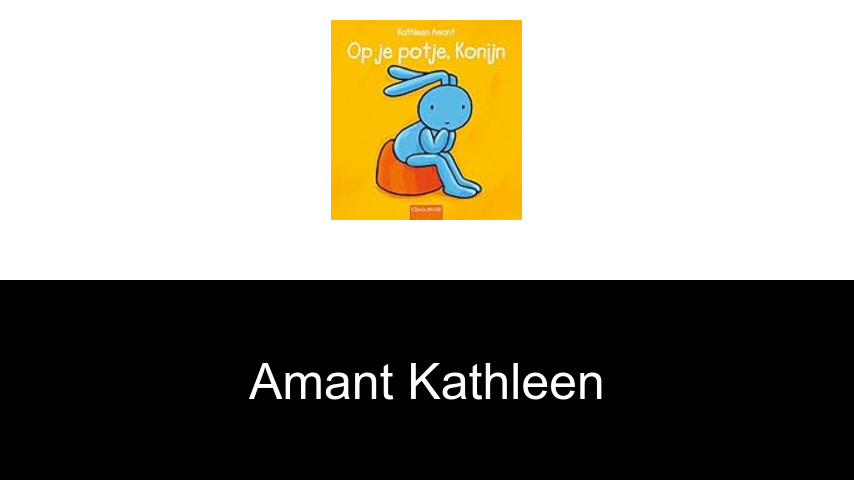 livres de AMANT KATHLEEN