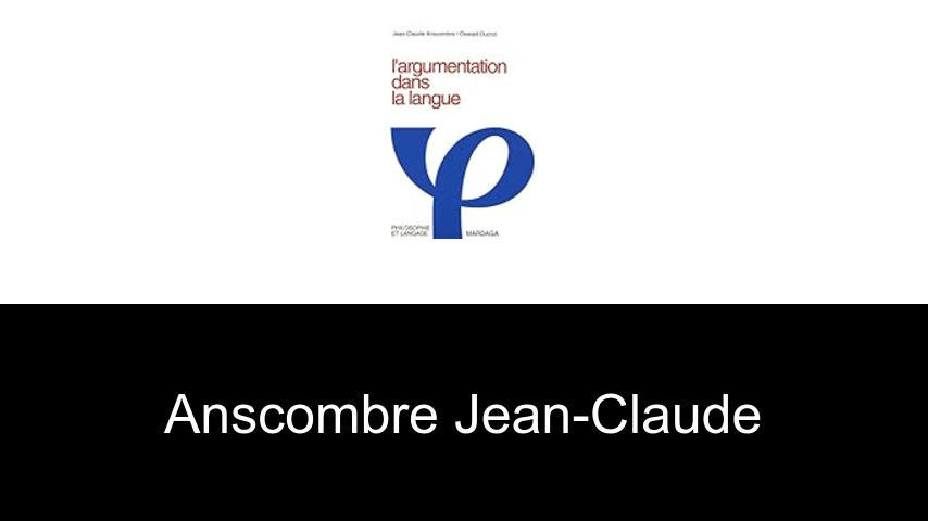 livres de Anscombre Jean-Claude