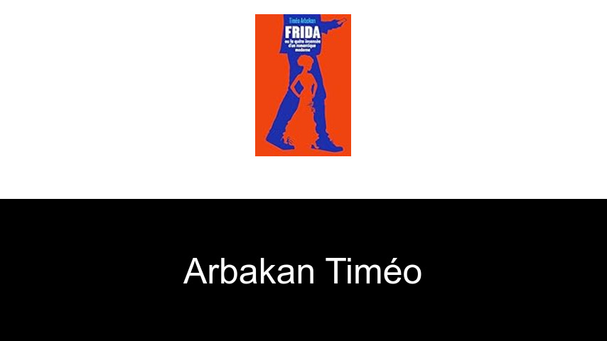 livres de Arbakan Timéo
