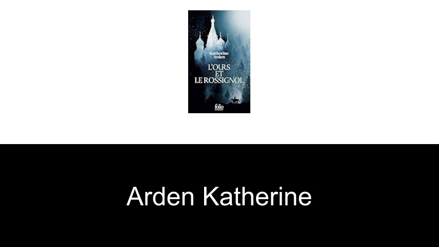 livres de Arden Katherine