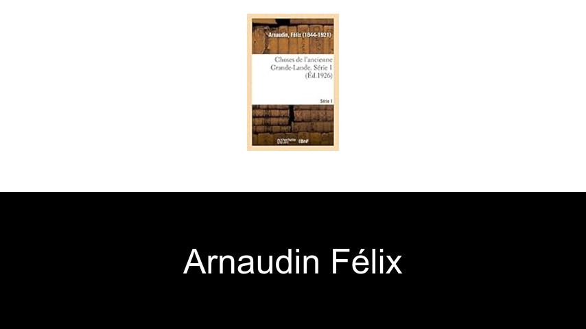 livres de Arnaudin Félix