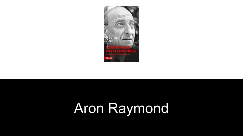 livres de Aron Raymond