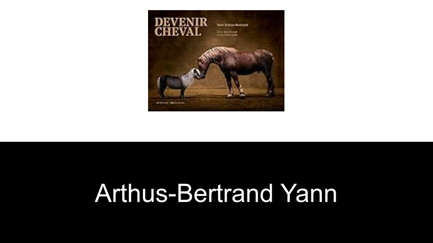 livres de Arthus-Bertrand Yann