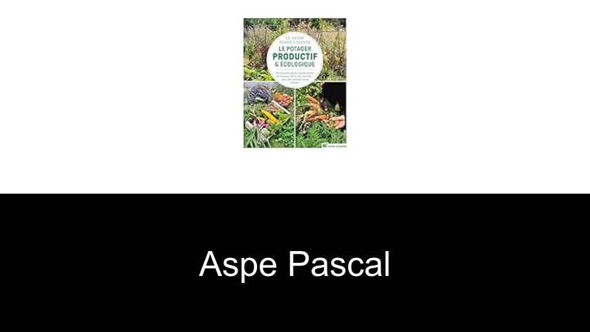 livres de ASPE PASCAL