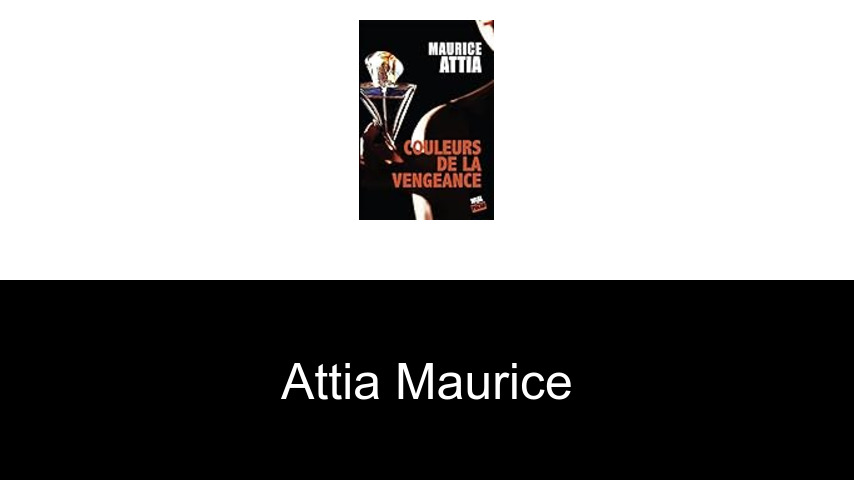 livres de Attia Maurice