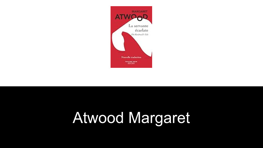 livres de Atwood Margaret