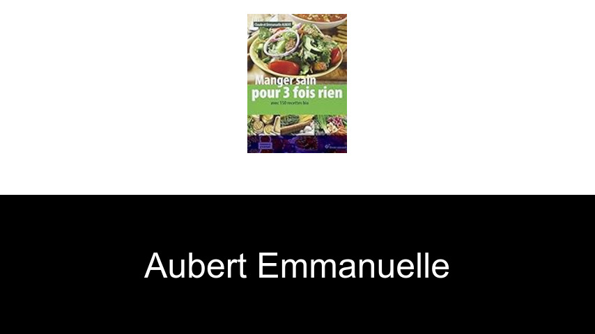 livres de Aubert Emmanuelle