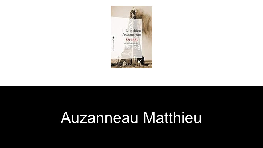 livres de Auzanneau Matthieu