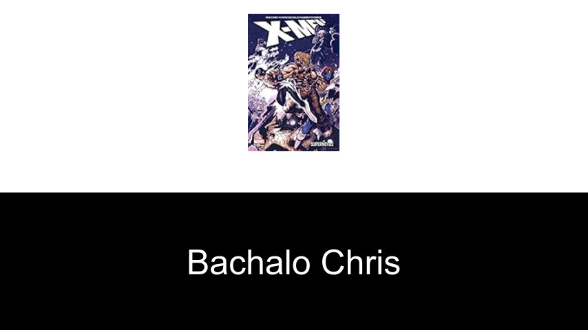 livres de Bachalo Chris