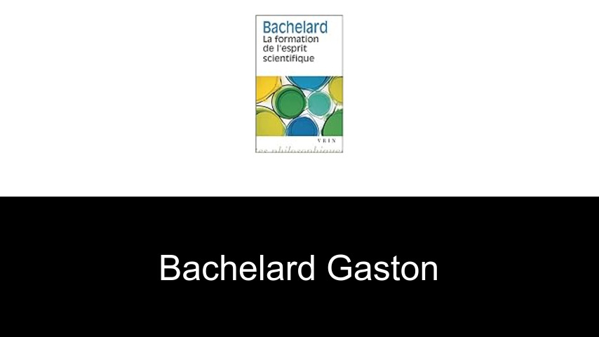 livres de Bachelard Gaston