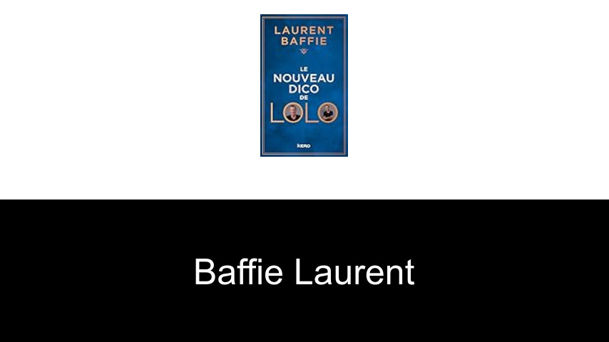 livres de BAFFIE Laurent
