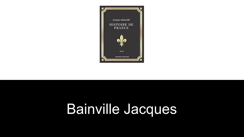 livres de Bainville Jacques