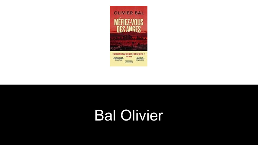 Bal Olivier 7 Livres Par Ordre Chronologique De Sortie