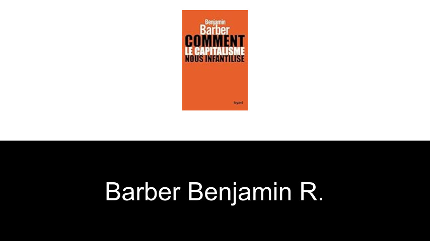 livres de Barber Benjamin R.