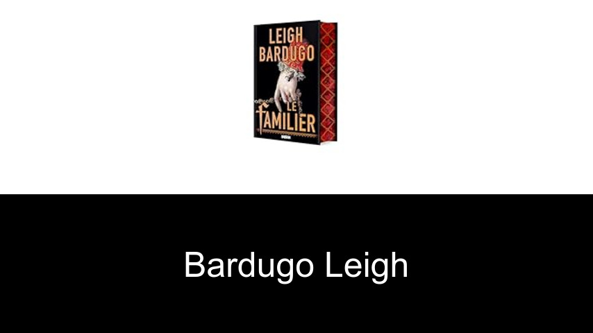 livres de Bardugo Leigh