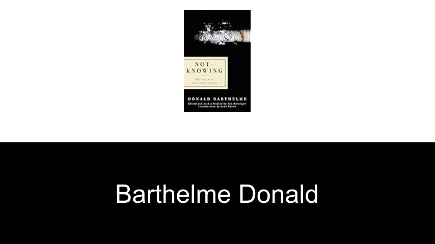 livres de Barthelme Donald