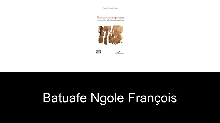 livres de Batuafe Ngole François