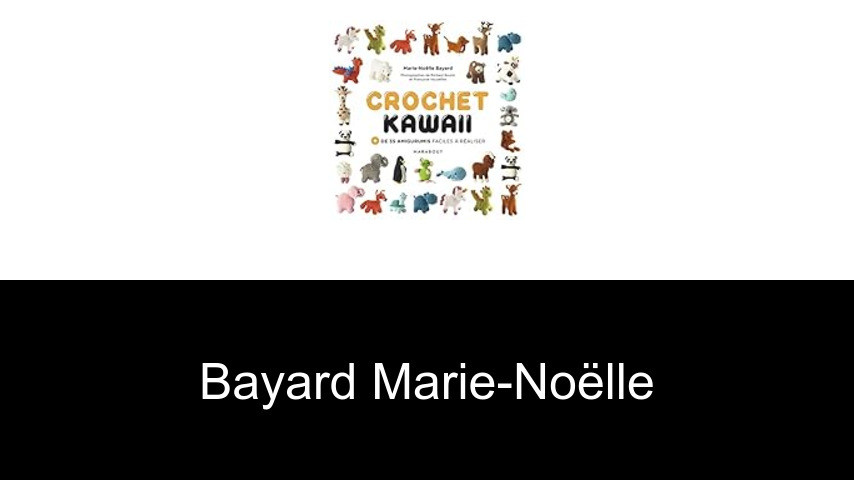livres de Bayard Marie-Noëlle