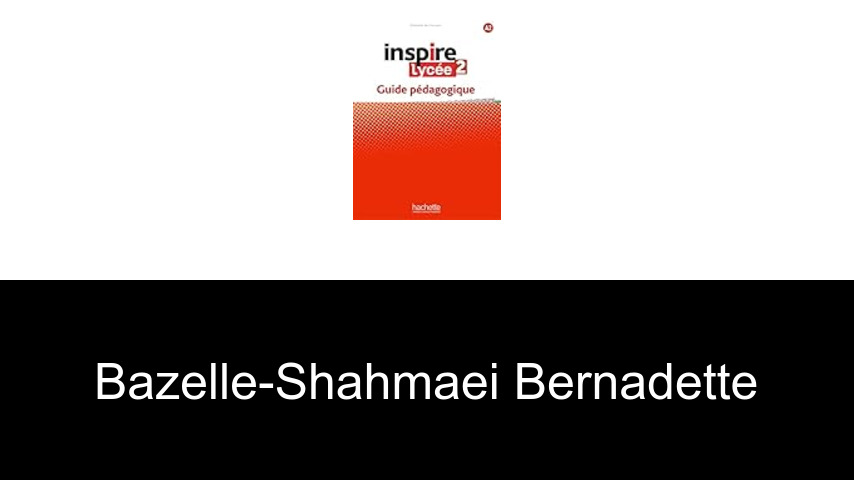 livres de Bazelle-Shahmaei Bernadette