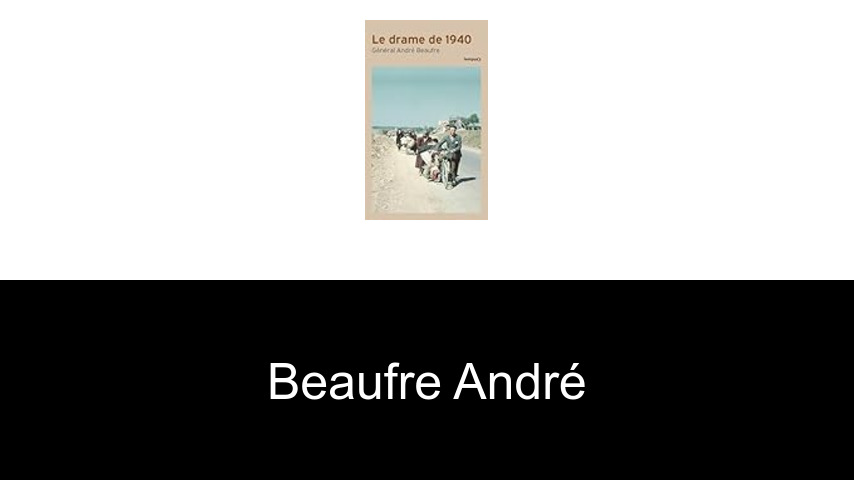 livres de Beaufre André