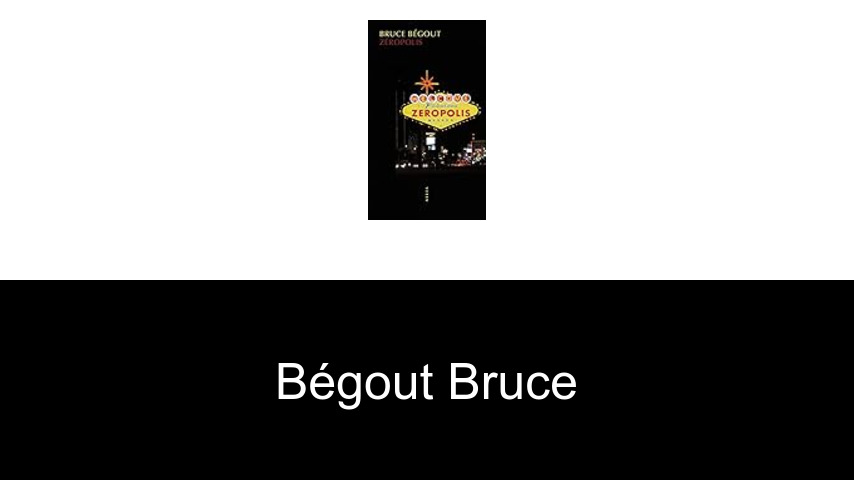 livres de Bégout Bruce