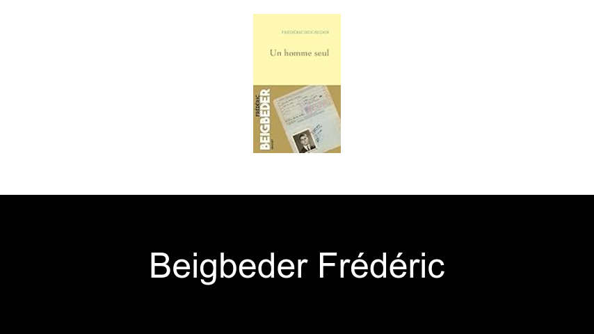 livres de Beigbeder Frédéric