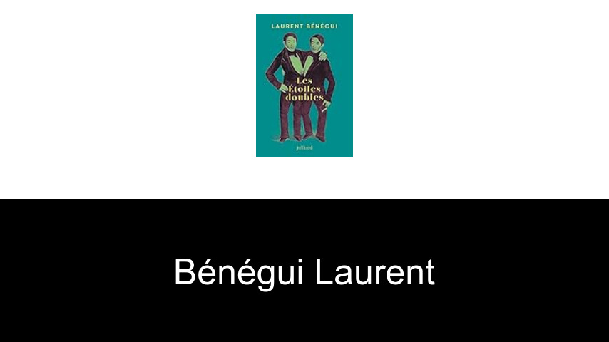 livres de Bénégui Laurent