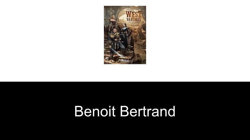 livres de Benoit Bertrand