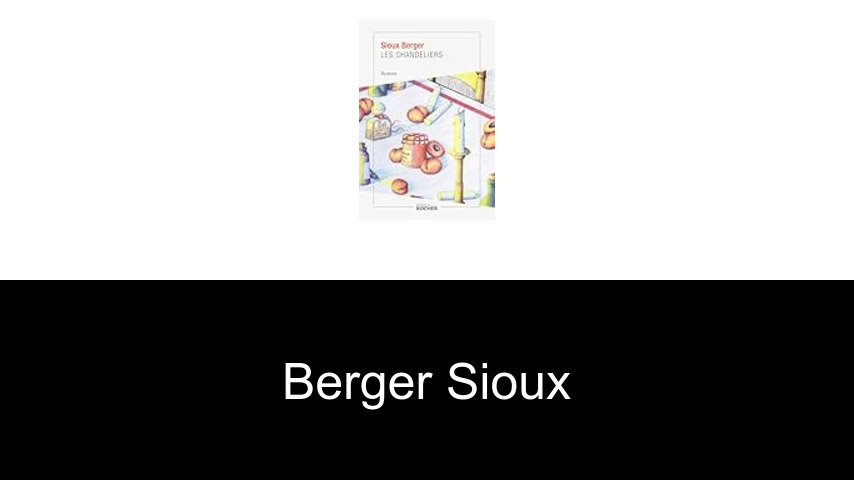 livres de Berger Sioux