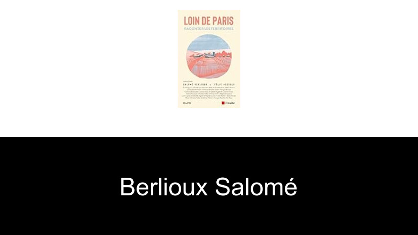 livres de Berlioux Salomé