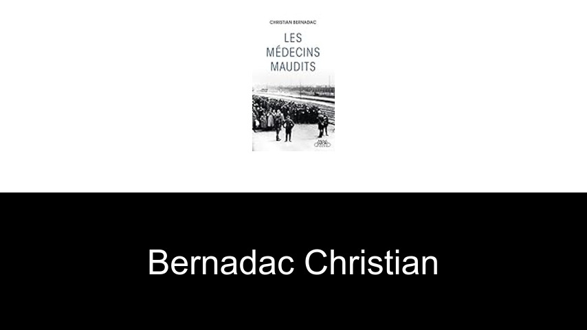 livres de Bernadac Christian