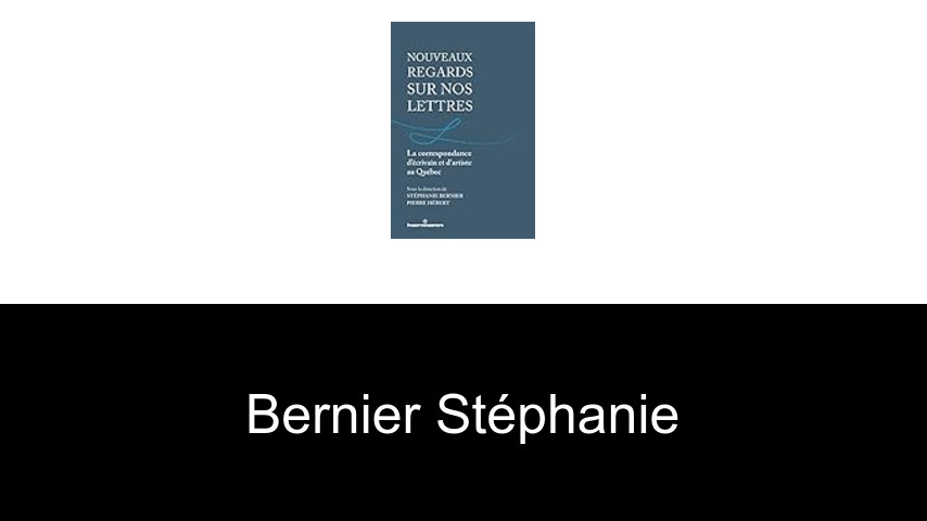 livres de Bernier Stéphanie