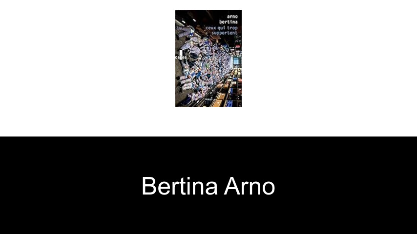 livres de Bertina Arno