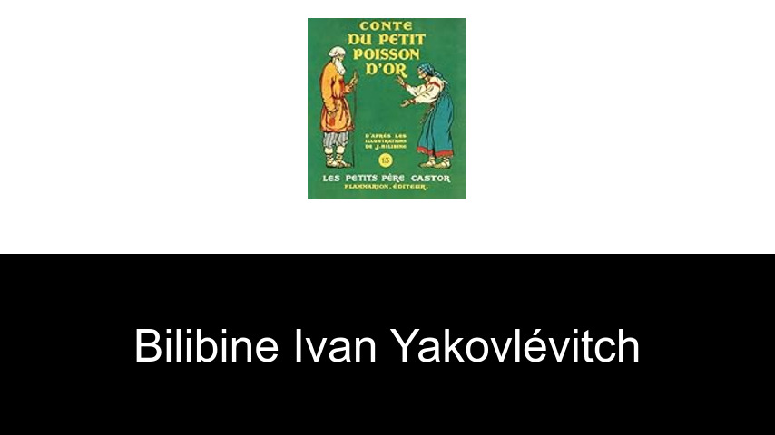 livres de Bilibine Ivan Yakovlévitch