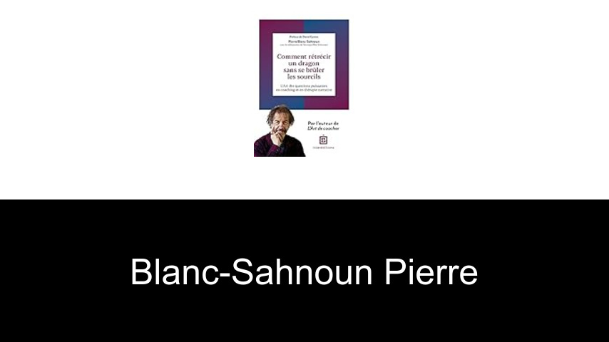 livres de Blanc-Sahnoun Pierre