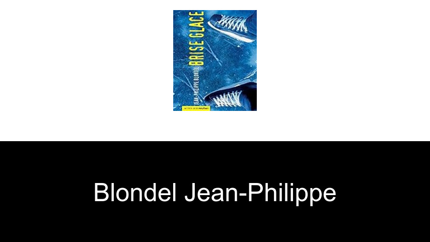 livres de Blondel Jean-Philippe