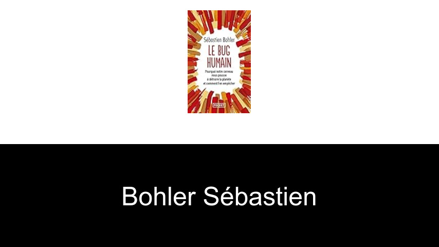 livres de Bohler Sébastien
