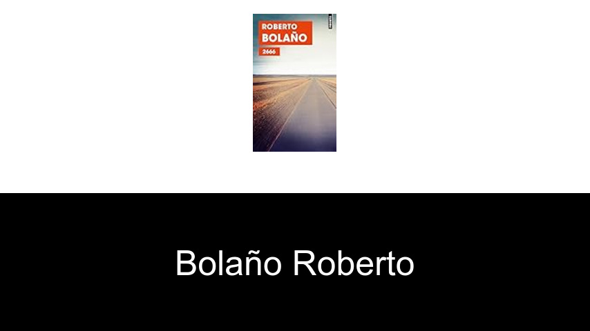 livres de Bolaño Roberto