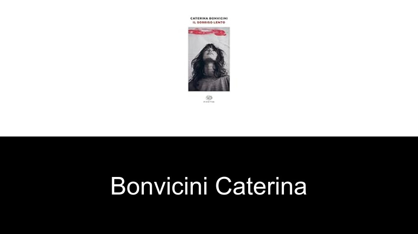 livres de Bonvicini Caterina