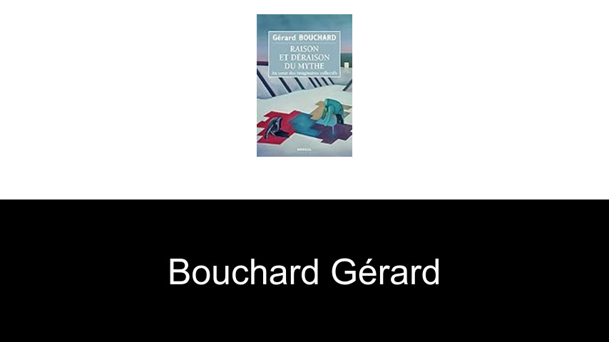 livres de Bouchard Gérard