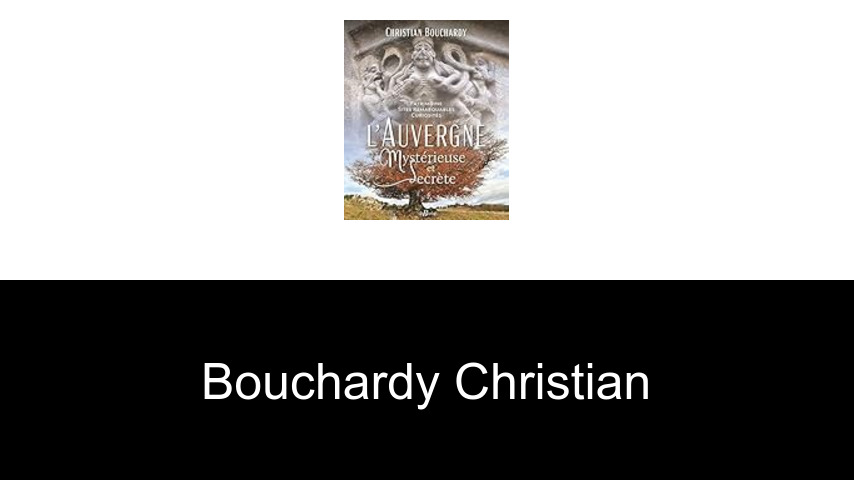 livres de Bouchardy Christian