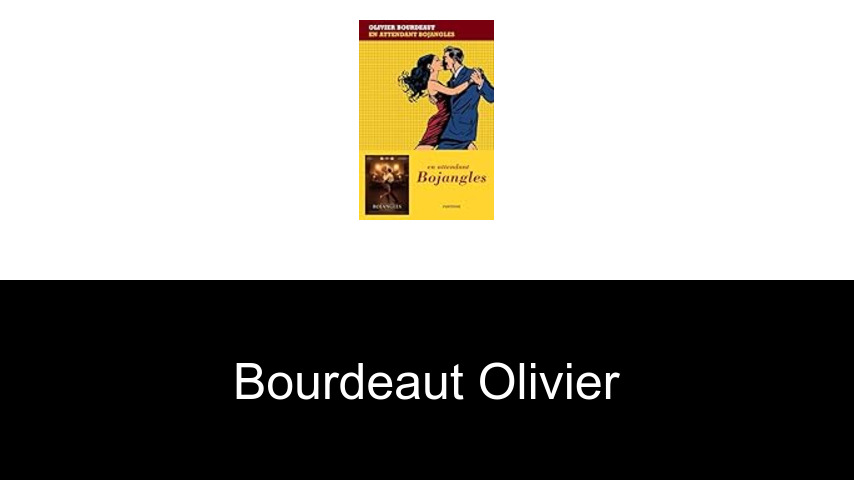livres de Bourdeaut Olivier