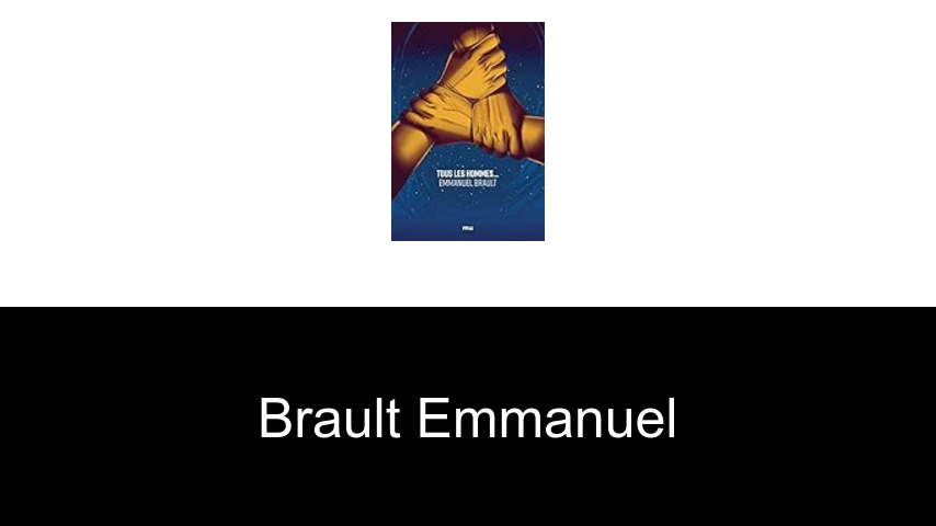 livres de Brault Emmanuel
