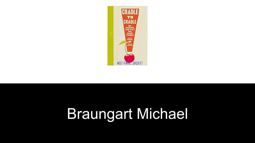livres de Braungart Michael